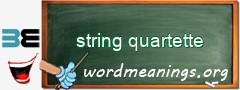 WordMeaning blackboard for string quartette